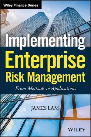 Implementing Enterprise Risk Management "From Methods to Applications"