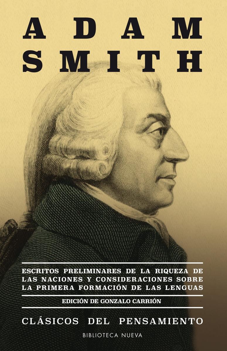 Escritos preliminares de la riqueza de las naciones y consideraciones sobre la primera formación de las 