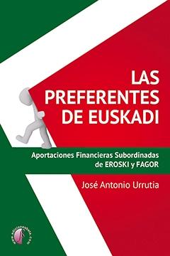 Las preferentes de Euskadi "Aportaciones financieras suboridnadas de EROSKI y FAGOR"