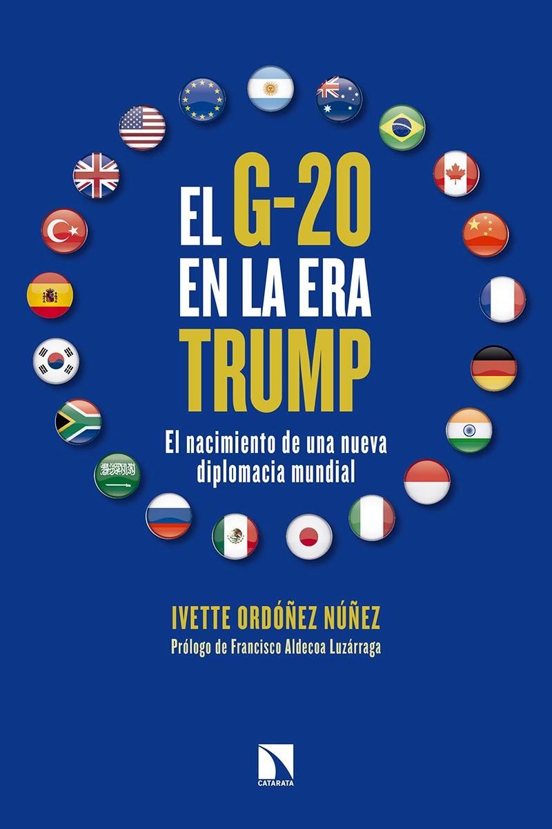 El G-20 en la era Trump "El nacimiento de una nueva diplomacia mundial"
