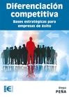 Diferenciación competitiva "Bases estratégicas para empresas de éxito"