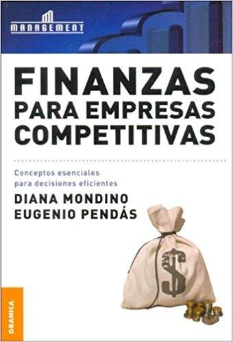 Finanzas para empresas competitivas "Conceptos esenciales para decisiones eficientes"