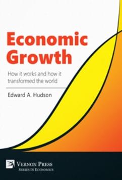 Economic Growth "How it works and how it transformed the world"