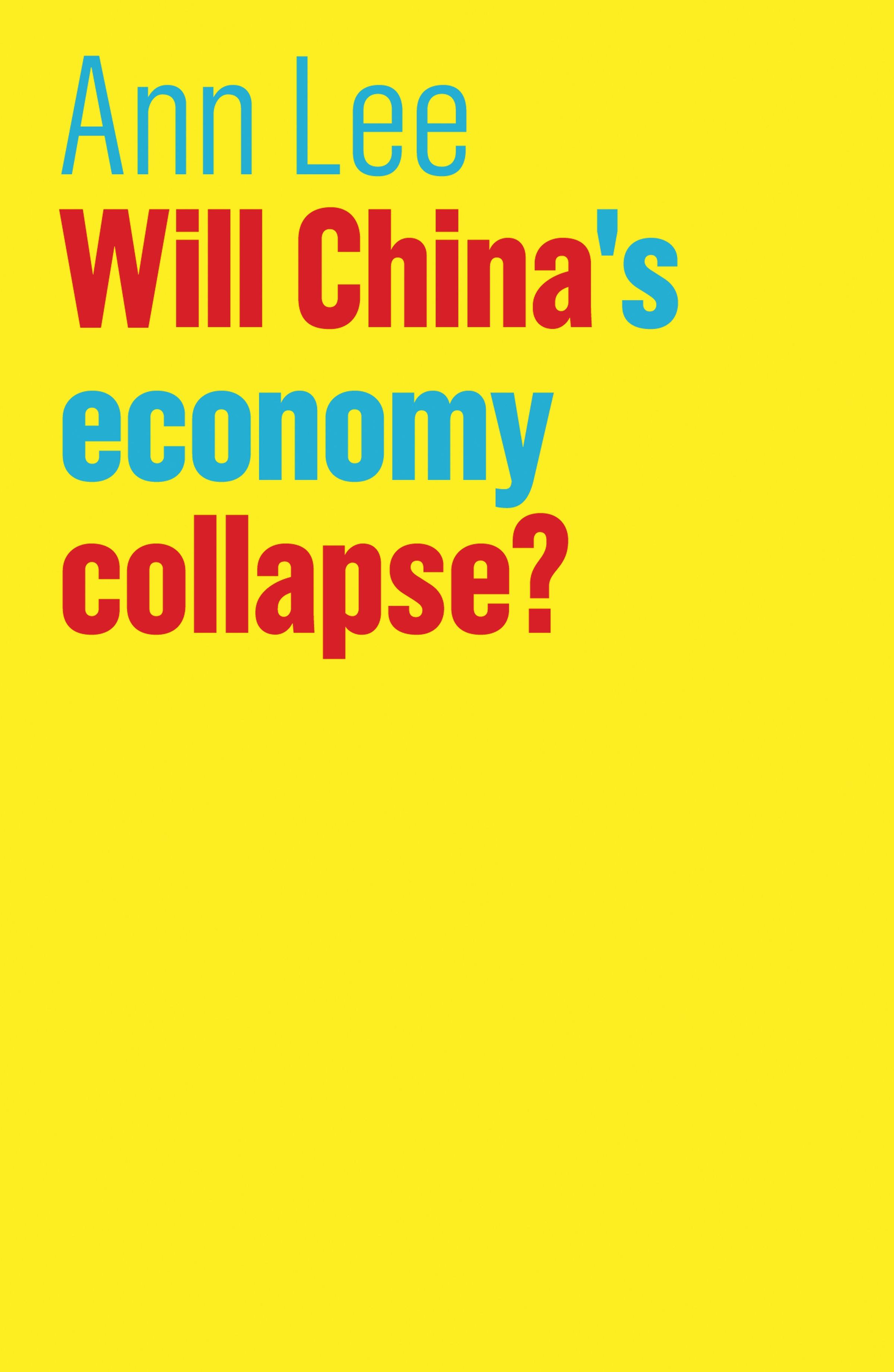Will Chinas Economy Collapse? 