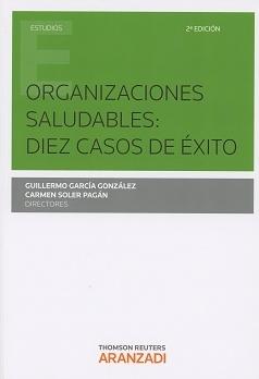 Organizaciones Saludables: Diez Casos de Éxito 