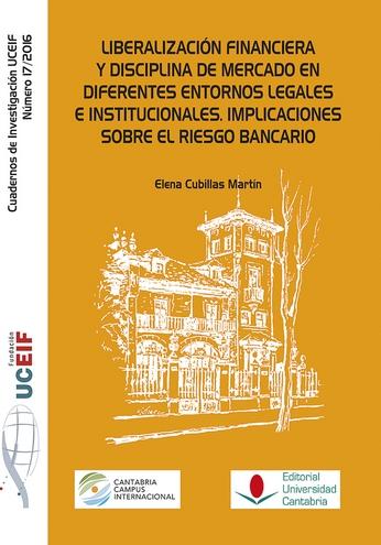 Liberalización financiera y disciplina de mercado en diferentes entornos legales e institucionales "Implicaciones sobre el riesgo bancario"