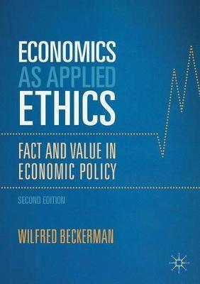 Economics as Applied Ethics "Fact and Value in Economic Policy "