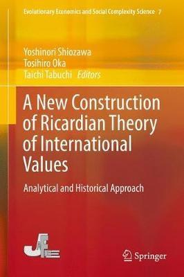 A New Construction of Ricardian Theory of International Values "Analytical and Historical Approach"