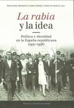 La rabia y la idea "Política e identidad en la España republicana (1931-1936)"