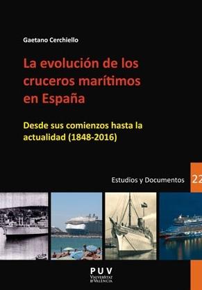 La evolución de los cruceros marítimos en España "Desde sus comienzos hasta la actualidad (1848 - 2016)"