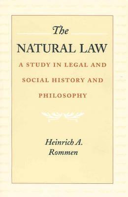 The Natural Law "A Study in Legal and Social History and Philosophy "