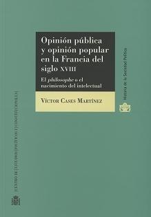 Opinión Pública y Opinión Popular en la Francia del S.XVIII  "El Philosophe o el Nacimiento Intelectual "