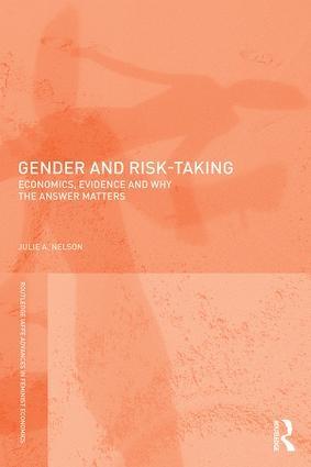 Gender and Risk-Taking "Economics, Evidence, and Why the Answer Matters"