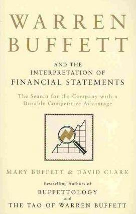 Warren Buffett and the Interpretation of Financial Statements  "The Search for the Company With a Durable Competitive Advantage "