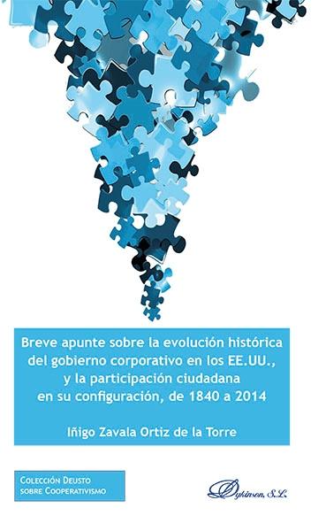 Breve apunte sobre la evolución histórica del gobierno corporativo en los EE.UU. "y la participación ciudadana en su configuración, de 1840 a 2014"