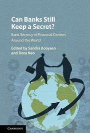 Can Banks Still Keep a Secret? "Bank Secrecy in Financial Centres Around the World"