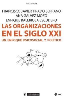 Las organizaciones en el siglo XXI "Un enfoque psicosocial y político"