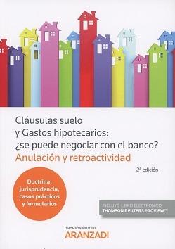 Cláusulas Suelo y Gastos Hipotecarios: ¿se puede negociar con el banco? " Anulación y Retroactividad "