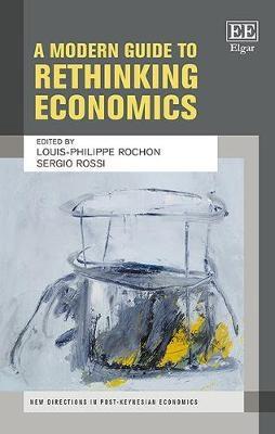A Modern Guide to Rethinking Economics 