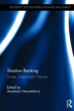 Shadow Banking "Scope, Origins and Theories"