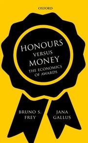 Honours versus Money "The Economics of Awards"