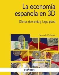 La economía española en 3D "Oferta, demanda y largo plazo"
