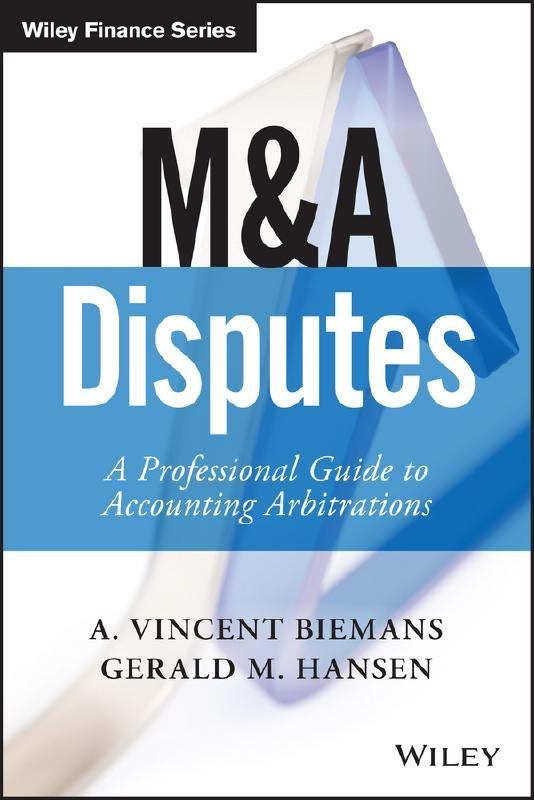 M&A Disputes "A Professional Guide to Accounting Arbitrations  "