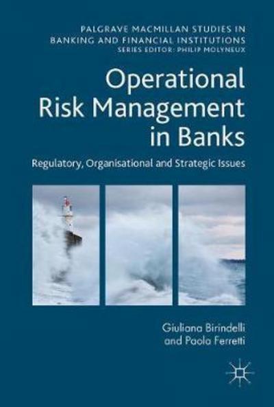 Operational Risk Management in Banks "Regulatory, Organizational and Strategic Issues"