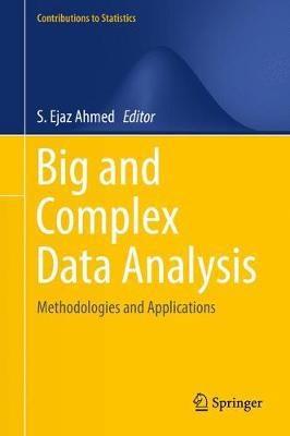 Big and Complex Data Analysis "Methodologies and Applications "