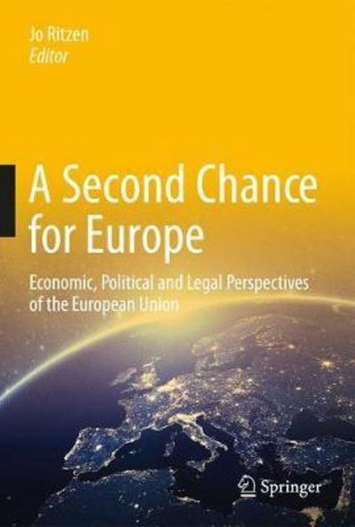 A Second Chance for Europe "Economic, Political and Legal Perspectives of the European Union"