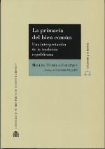 La primacía del bien común "Una interpretación de la tradición republicana"