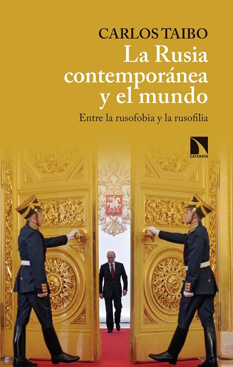 La Rusia contemporánea y el mundo "Entre la rusofobia y la rusofilia"