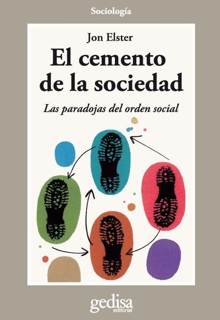 El cemento de la sociedad "Las paradojas del orden social"