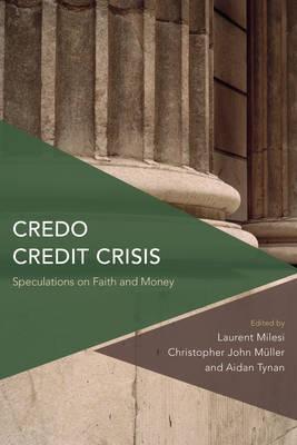 Credo Credit Crisis "Speculations on Faith and Money "
