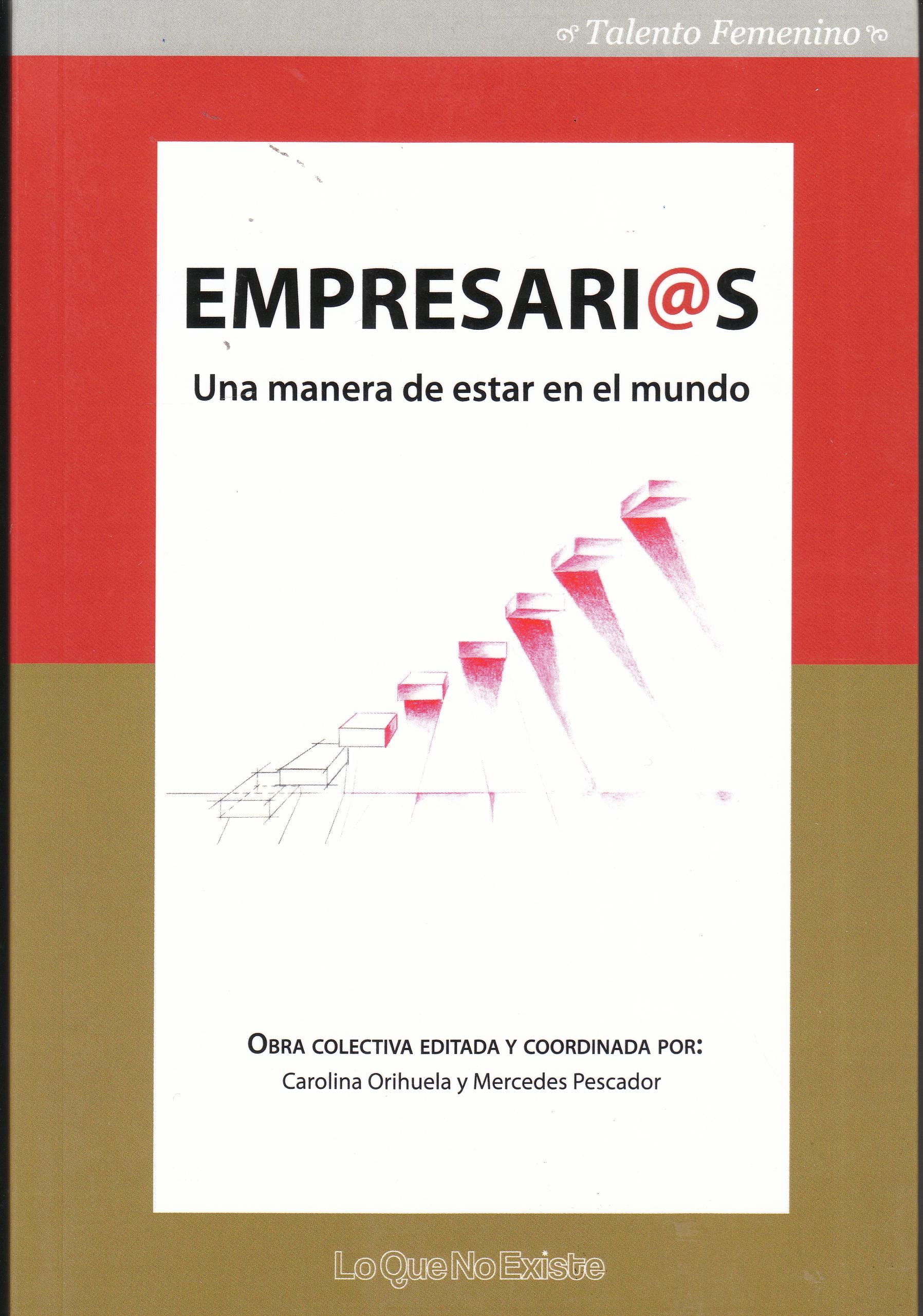 Empresarios "Una manera de estar en el mundo"