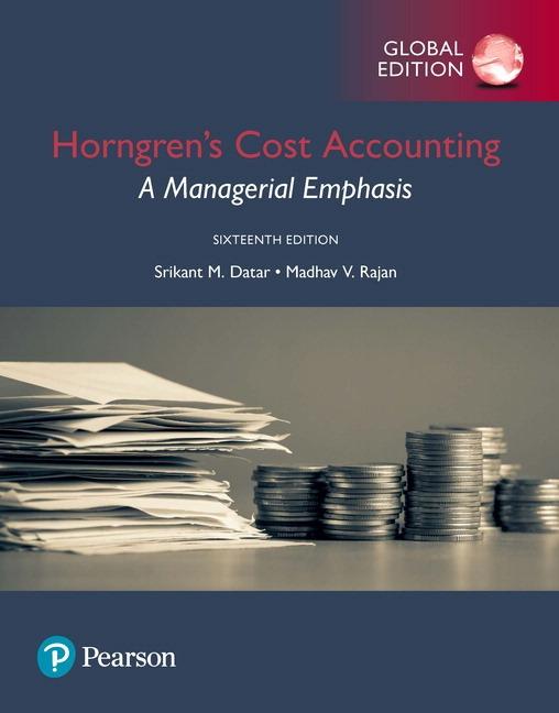 Horngren's Cost Accounting: A Managerial Emphasis "Global Edition"