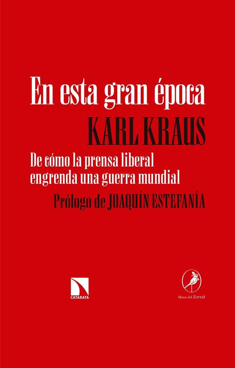 En esta gran época "De cómo la prensa liberal engendra una guerra mundial"