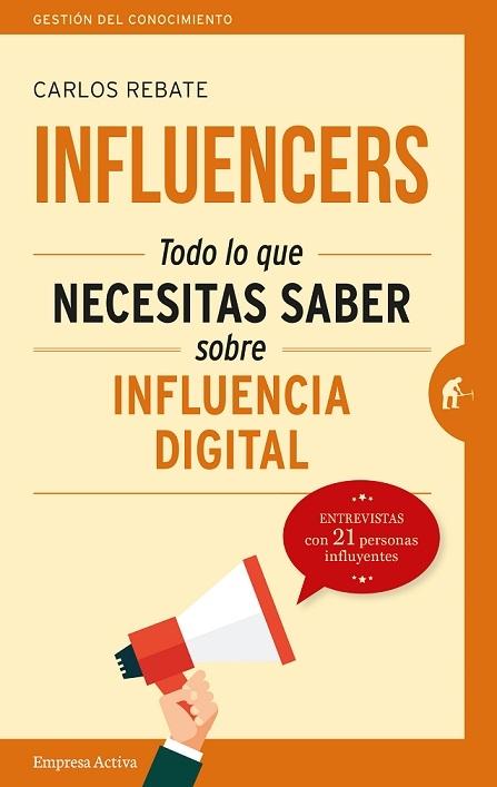 Influencers "Todo lo que necesitas saber sobre influencia digital"