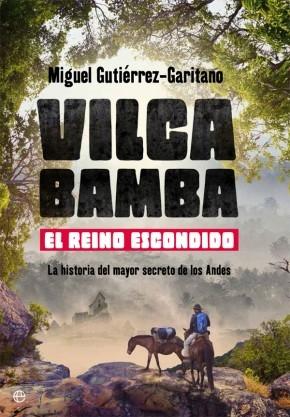 Vilcabamba "El reino escondido"