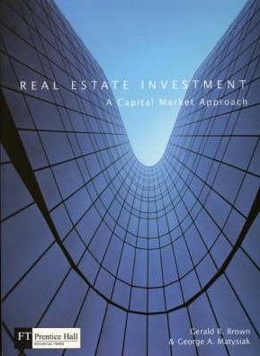 Real Estate Investment "A Capital Market Approach"
