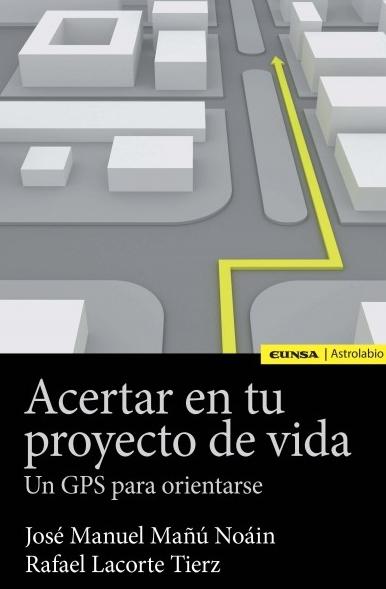 Acertar en tu proyecto de vida "Un GPS para orientarse"