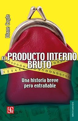 El Producto Interior Bruto "Una historia breve pero entrañable"