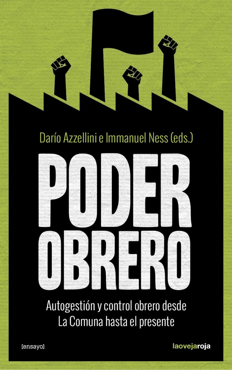 Poder Obrero "Autogestión y control obrero desde La Comuna hasta el presente"