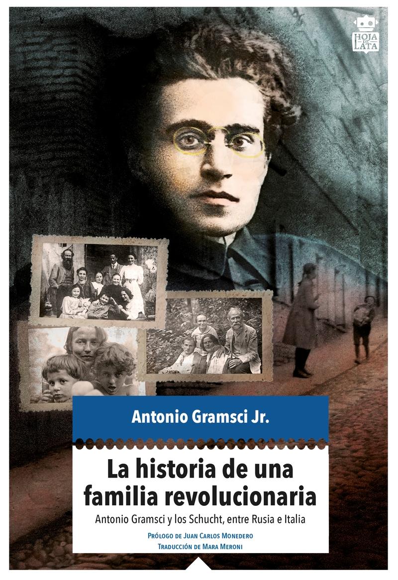 La historia de una familia revolucionaria "Antonio Gramsci y los Schucht, entre Rusia e Italia"