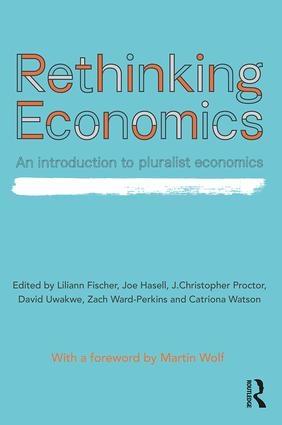 Rethinking Economics "An Introduction to Pluralist Economics"
