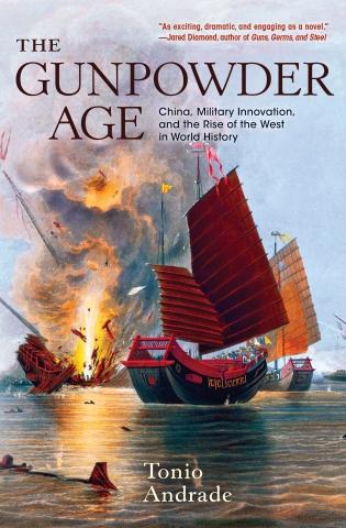 The Gunpowder Age "China, Military Innovation, and the Rise of the West in World History"