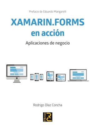 XAMARIN.FORMS en acción. Aplicaciones de negocio