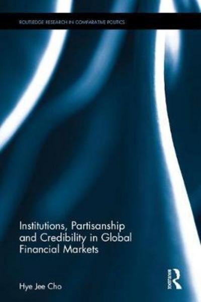 Institutions, Partisanship and Credibility in Global Financial Markets