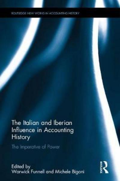The Italian and Iberian Influence in Accounting History "The Imperative of Power"