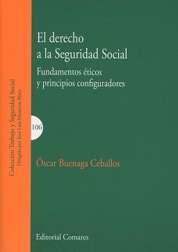 Derecho a la Seguridad Social "Fundamentos Éticos y Principios Configuradores "
